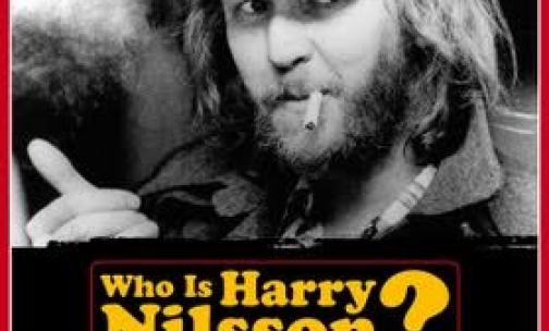 WHO IS HARRY NILSSON?